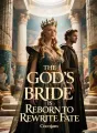 The God's Bride Is Reborn To Rewrite Fate cover