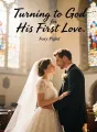Turning to God for His First Love cover