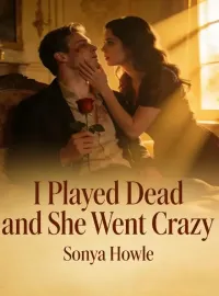I Played Dead and She Went Crazy
