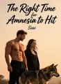 The Right Time for Amnesia to Hit cover
