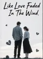 Like Love Faded In The Wind cover