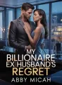 My Billionaire Ex-Husband's Regret cover