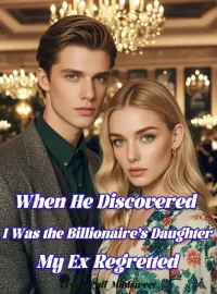 When He Discovered I Was the Billionaire’s Daughter, My Ex Regretted