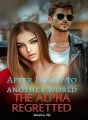 After I went to another world, The Alpha regretted cover