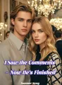 I Saw the Comments — Now He’s Finished cover