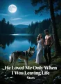 He Loved Me Only When I Was Leaving Life cover