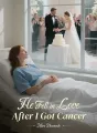 He Fell in Love After I Got Cancer cover