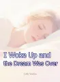 I Woke Up and the Dream Was Over cover