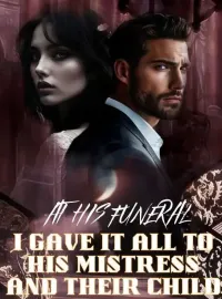 At His Funeral, I Gave It All to His Mistress and Their Child