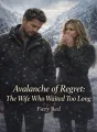 Avalanche of Regret: The Wife Who Waited Too Long cover