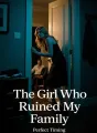 The Girl Who Ruined My Family cover