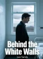 Behind the White Walls cover