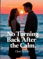 No Turning Back After the Calm cover