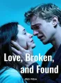 Love, Broken, and Found cover