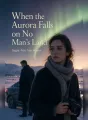 When the Aurora Falls on No Man’s Land cover