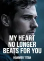 My Heart No Longer Beats for You cover