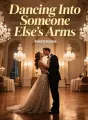 Dancing Into Someone Else's Arms cover