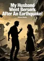 My Husband Went Berserk After An Earthquake cover