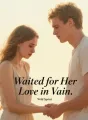 Waited for Her Love in Vain cover