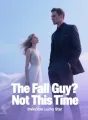 The Fall Guy? Not This Time cover