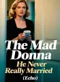 The Mad Donna He Never Really Married cover