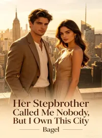 Her Stepbrother Called Me Nobody, But I Own This City