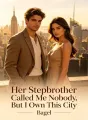 Her Stepbrother Called Me Nobody, But I Own This City cover