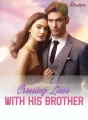 Crossing Lines With His Brother cover