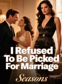 I Refused To Be Picked For Marriage