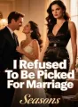 I Refused To Be Picked For Marriage cover