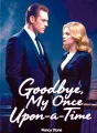 Goodbye, My Once‑Upon‑a‑Time cover