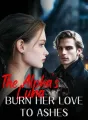 The Alpha's Luna: Burn Her Love to Ashes cover