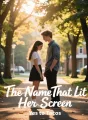 The Name That Lit Her Screen cover