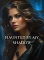 Haunted by My Shadow cover