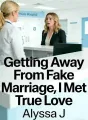 Getting Away From Fake Marriage, I Met True Love cover