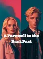 A Farewell to the Dark Past cover
