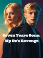 Seven Years Gone: My Ex's Revenge cover