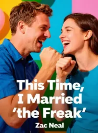This Time, I Married "the Freak" Full Movie