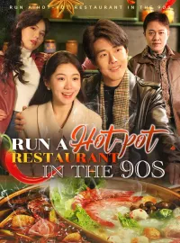 Run a Hot-pot Restaurant in the 90s