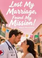 Lost My Marriage, Found My Mission cover