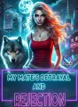 My Mate's Betrayal And Rejection cover