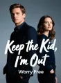 Keep the Kid, I'm Out cover