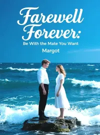 Farewell Forever: Be With the Mate You Want