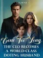 Gone Too Long, The CEO Becomes A World-Class Doting Husband cover