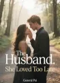 The Husband She Loved Too Late cover