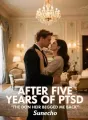 After Five Years of PTSD, The Don Heir Begged Me Back cover