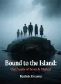 Bound to the Island: Our Family of Seven Is Marked cover