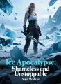 Ice Apocalypse: Shameless and Unstoppable cover