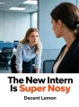 The New Intern Is Super Nosy cover