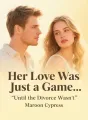 Her Love Was Just a Game… Until the Divorce Wasn't cover